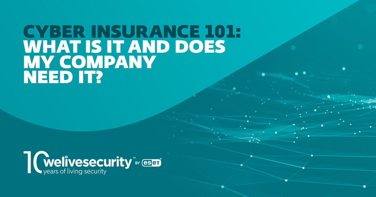 Cyber insurance 101: what is it and does my company need it? | ESET